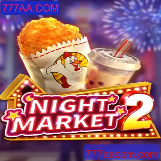 NightMarket2: Descobrindo o Universo do Jogo com 777AA.COM